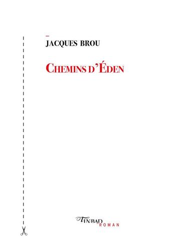 Couverture du livre « Chemins d'eden » de Jacques Brou aux éditions Tinbad