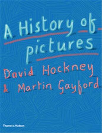 Couverture du livre « David Hockney : a history of pictures » de Martin Gayford et David Hockney aux éditions Thames & Hudson