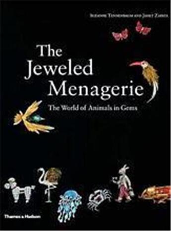 Couverture du livre « The jeweled menagerie (hardback) » de Tennenbaum/Zapata aux éditions Thames & Hudson