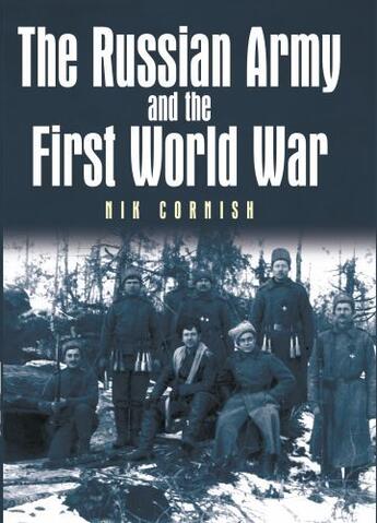 Couverture du livre « The Russian Army and the First World War » de Cornish Nik aux éditions History Press Digital