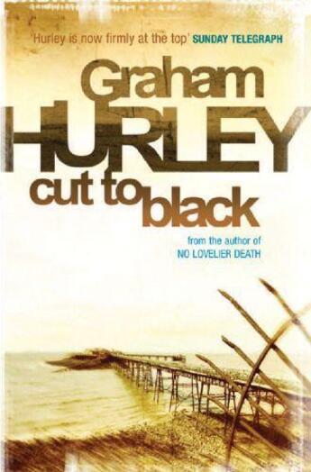 Couverture du livre « Cut To Black » de Graham Hurley aux éditions Orion Digital