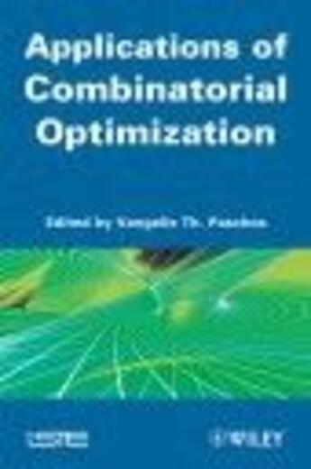 Couverture du livre « Applications of combinatorial optimization » de Paschos aux éditions Iste