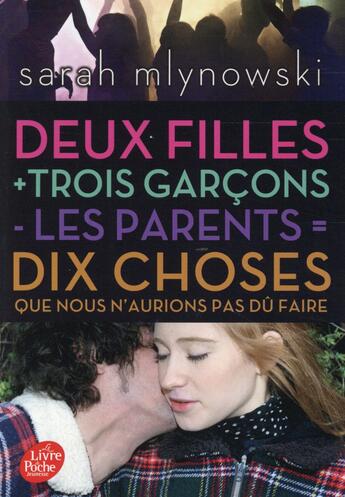 Couverture du livre « Deux filles + trois garçons - les parents = 10 choses que nous n'aurions jamais dû faire » de Sarah Mlynowski aux éditions Le Livre De Poche Jeunesse