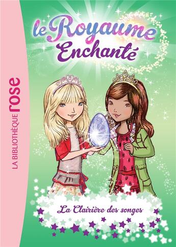 Couverture du livre « Le royaume enchanté t.9 ; la clairière des songes » de  aux éditions Hachette Jeunesse