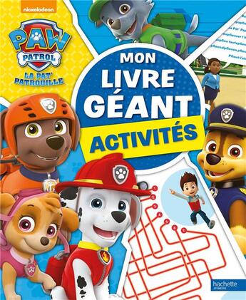 Couverture du livre « Mon livre géant ; activités ; la Pat'Patrouille » de  aux éditions Hachette