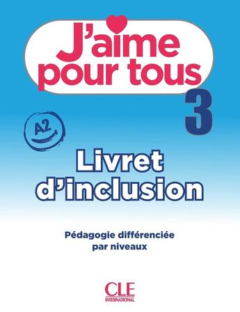 Couverture du livre « J'aime pour tous niveau 3 » de Maria Stefanou et A. Leon Moreno et A. Payet et C. Vial aux éditions Cle International