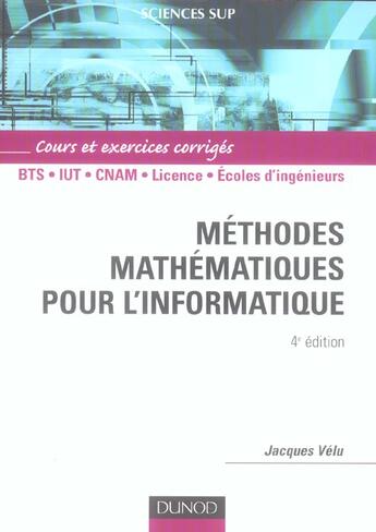 Couverture du livre « METHODES MATHEMATIQUES POUR L'INFORMATIQUE (4e édition) » de Velu aux éditions Dunod