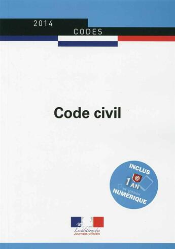 Couverture du livre « Code civil (édition 2014) » de Journaux Officiels aux éditions Documentation Francaise