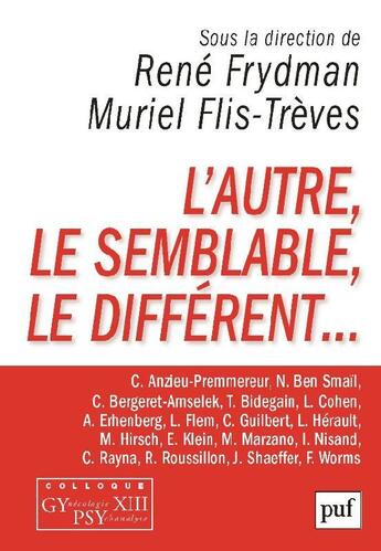 Couverture du livre « L'autre, le semblable, le different... ; colloque Gypsy XIII » de Rene Frydman et Muriel Flis-Treves aux éditions Puf