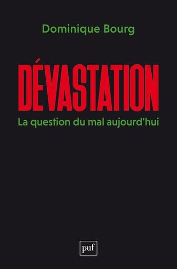 Couverture du livre « Dévastation : la question du mal aujourd'hui » de Dominique Bourg aux éditions Puf