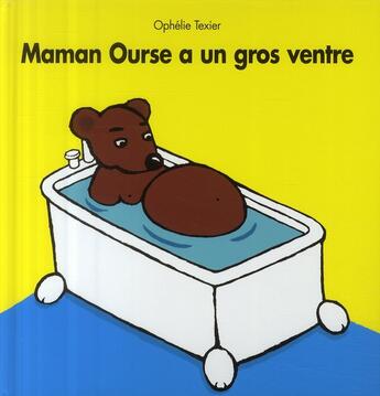 Couverture du livre « Maman Ourse a un gros ventre » de Ophelie Texier aux éditions Ecole Des Loisirs