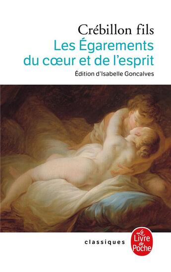 Couverture du livre « Les égarements du coeur et de l'esprit » de Claude Prosper Jolyot De Crebillon aux éditions Le Livre De Poche