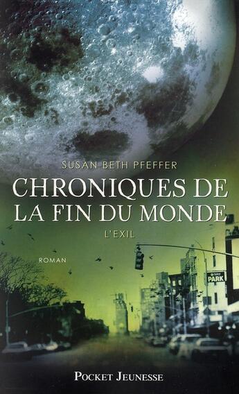 Couverture du livre « Chroniques de la fin du monde t.2 ; l'exil » de Susan Beth Pfeffer aux éditions Pocket Jeunesse