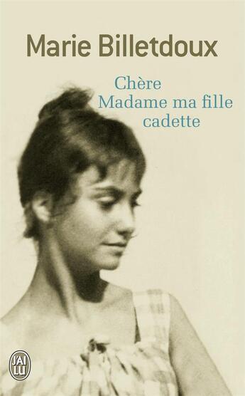 Couverture du livre « Chère Madame ma fille cadette » de Marie Billetdoux aux éditions J'ai Lu