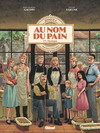 Couverture du livre « Au nom du pain Tome 3 » de Steven Lejeune et Jean-Charles Gaudin aux éditions Glenat