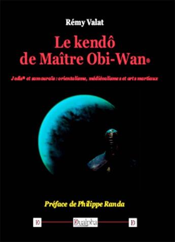 Couverture du livre « Le kendô de Maître Obi-Wan » de Remy Valat aux éditions Dualpha