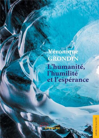 Couverture du livre « L'humanite, l'humilite et l'esperance » de Grondin Veronique aux éditions Jets D'encre