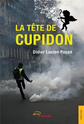 Couverture du livre « La tête de Cupidon » de Poppe Didier Lucien aux éditions Jets D'encre