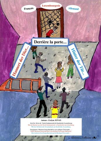 Couverture du livre « Derrière la porte - Hannert der Dier - Hinter der Tür » de Jonas Evelyne aux éditions L'officine