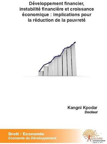 Couverture du livre « Développement financier, instabilité financière et croissance économique : implications pour la réduction de la pauvreté » de Kangni Kpodar aux éditions Edilivre