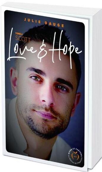 Couverture du livre « Love and hope : Scott » de Julie Dauge aux éditions Newsy New Romance