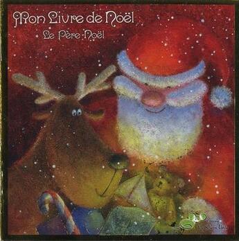 Couverture du livre « Mon livre de Noël ; le père Noël » de  aux éditions Bidule Et Tralala