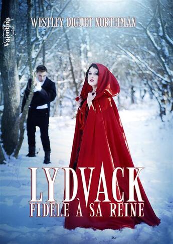 Couverture du livre « Lydvack ; fidèle à sa reine » de Westley Diguet Northman aux éditions Valentina