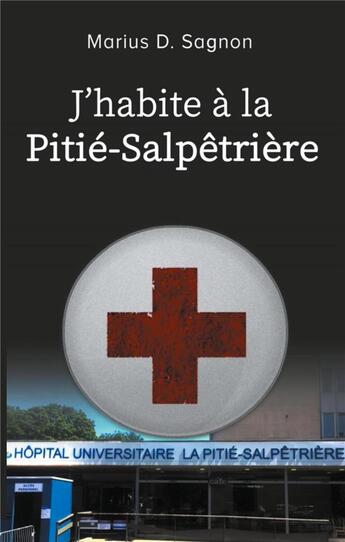 Couverture du livre « J'habite a la pitie-salpetriere » de D. Sagnon Marius aux éditions Anovi