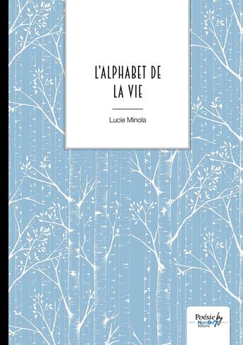 Couverture du livre « L'alphabet de la vie » de Lucie Minola aux éditions Nombre 7