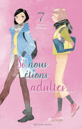 Couverture du livre « Si nous étions adultes Tome 7 » de Takako Shimura aux éditions Akata