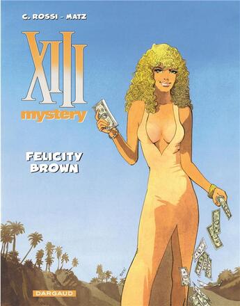 Couverture du livre « XIII Mystery Tome 9 : Felicity Brown » de Matz et Christian Rossi aux éditions Dargaud