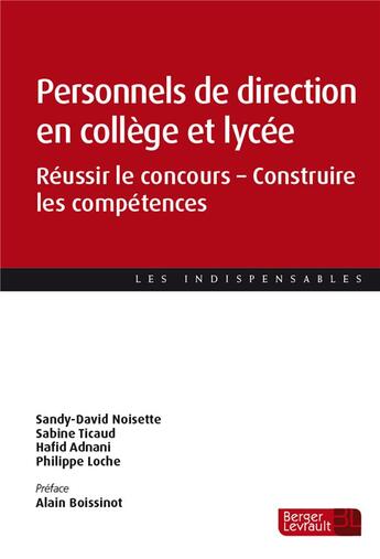 Couverture du livre « Personnels de direction en collège et lycée : réussir le concours - construire les compétences » de Sandy-David Noisette et Hafid Adnani et Philippe Loche et Sabine Ticaud aux éditions Berger-levrault