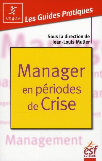 Couverture du livre « Manager en périodes de crise » de  aux éditions Esf Prisma