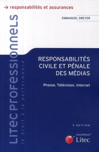 Couverture du livre « Responsabilité civile et pénale des médias » de Emmanuel Dreyer aux éditions Lexisnexis