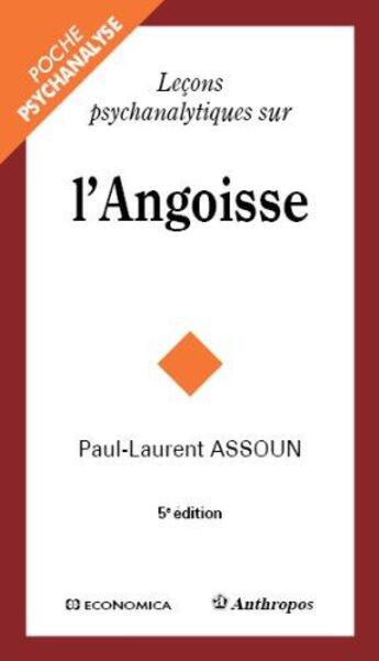 Couverture du livre « LECONS PSYCHANALYTIQUES SUR L'ANGOISSE, 5E ED. » de Paul-Laurent Assoun aux éditions Economica