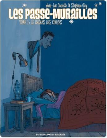 Couverture du livre « Les passe-murailles t.1 ; le dedans des choses » de Luc Comette et Stephane Oiry aux éditions Humanoides Associes