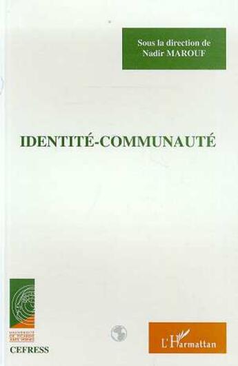 Couverture du livre « Identité-communauté » de Nadir Marouf aux éditions L'harmattan