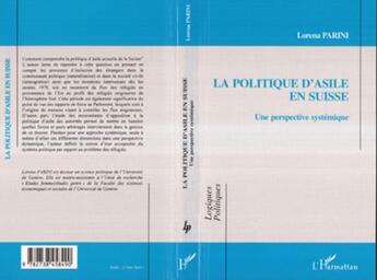 Couverture du livre « La politique d'asile en Suisse : une perspective systémique » de Lorena Parini aux éditions L'harmattan