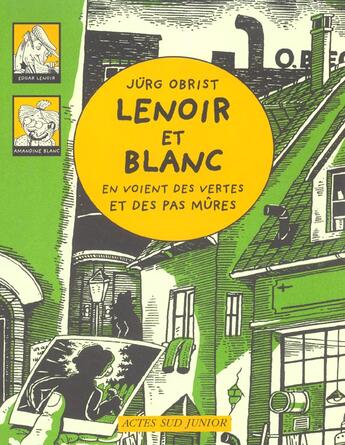 Couverture du livre « Lenoir et Blanc en voient des vertes et des pas mûres » de Jurg Obrist aux éditions Actes Sud