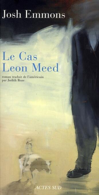 Couverture du livre « Le cas Léon Meed » de Josh Emmons aux éditions Actes Sud