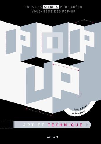 Couverture du livre « Pop-up ; art et technique » de James Diaz et David A. Carter aux éditions Milan