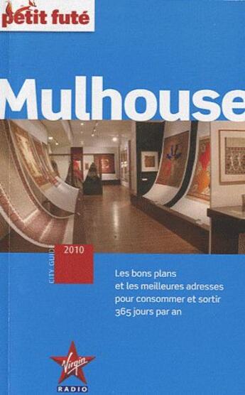 Couverture du livre « GUIDE PETIT FUTE ; CITY GUIDE ; Mulhouse (édition 2010/2011) » de  aux éditions Le Petit Fute
