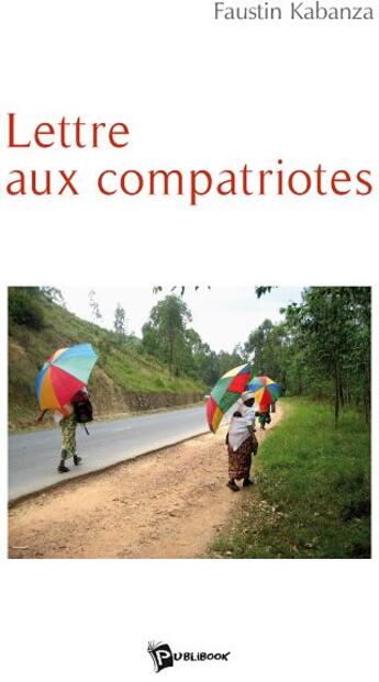 Couverture du livre « Lettre aux compatriotes » de Faustin Kabanza aux éditions Publibook