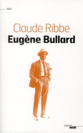Couverture du livre « Eugène Bullard » de Claude Ribbe aux éditions Cherche Midi