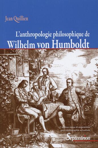 Couverture du livre « L'anthropologie philosophique de Wilhelm von Humboldt (2è édition) » de Jean Quillien aux éditions Pu Du Septentrion