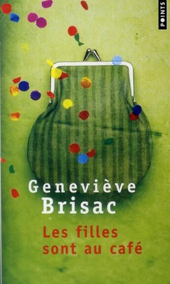 Couverture du livre « Les filles sont au café » de Genevieve Brisac aux éditions Points