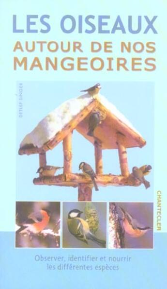 Couverture du livre « Les oiseaux autour de nos mangeoires » de Detlef Singer aux éditions Chantecler