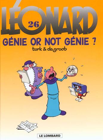 Couverture du livre « Léonard T.26 ; génie or not génie ? » de Bob De Groot et Turk aux éditions Lombard