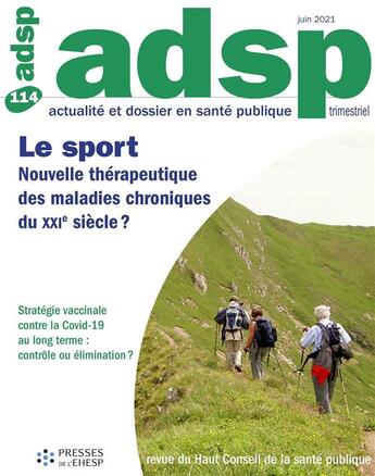 Couverture du livre « Actualité et dossier en santé publique n°114 : le sport : nouvelle thérapeutique des maladies chroniques » de Francois Carre et Isabelle Gremy aux éditions Ehesp