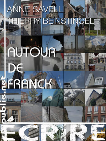 Couverture du livre « Autour de Franck » de Thierry Beinstingel et Anne Savelli aux éditions Publie.net